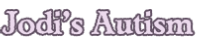 Jodi’s Autism