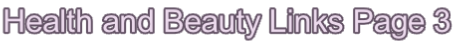Health and Beauty Links Page 3